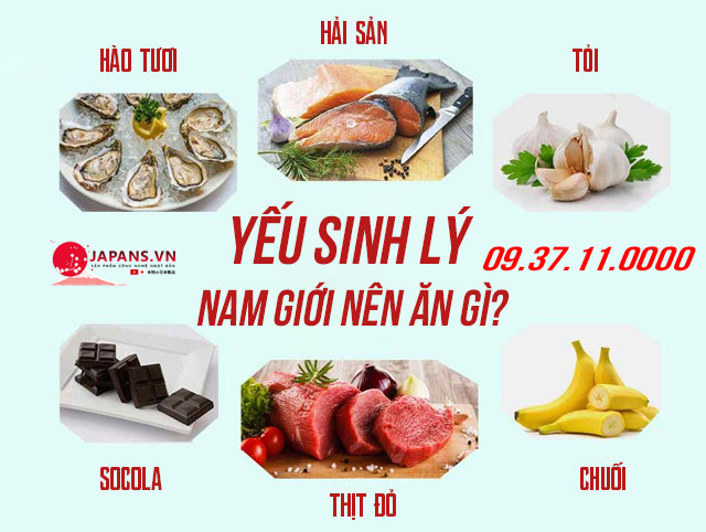 Yếu sinh lý nam giới nên ăn gì và không nên ăn gì? 8 yếu sinh lý nên ăn gì