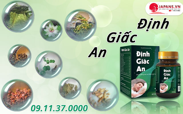 Định Giấc An - Hỗ trợ ngủ ngon mơ đẹp cho người mất ngủ 10 thành phần định giấc an