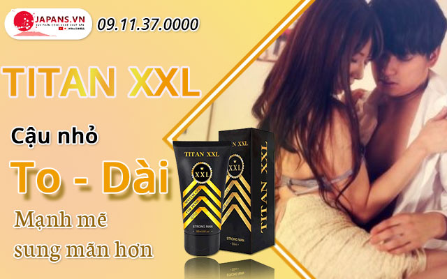 Titan XXL - Gel bôi giúp "cậu nhỏ" to dài mạnh khỏe hơn 9 giới thiệu titan xxl