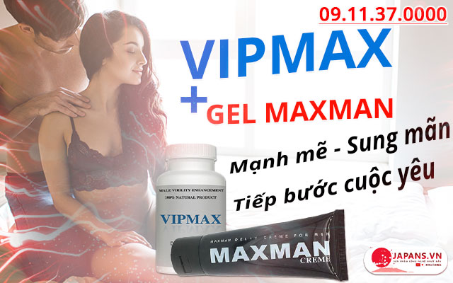 combo vipmax & gel maxman usa tốt không