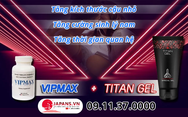 công dụng combo vipmax & titan gel
