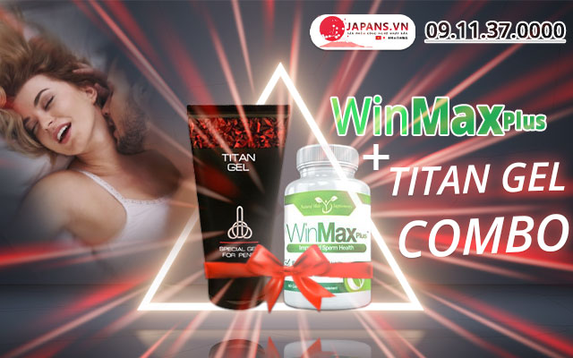 combo winmax plus & titan gel có tốt không