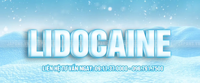 Lidocaine: Tác dụng, định nghĩa, cơ chế trị xuất tinh sớm 6 Lidocain