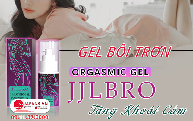 ORgasmic female gel JJLBRO - Kích thích nhũ hoa & tăng khoái cảm cho nữ 8 giới thiệu orgasmic female gel jjlbro