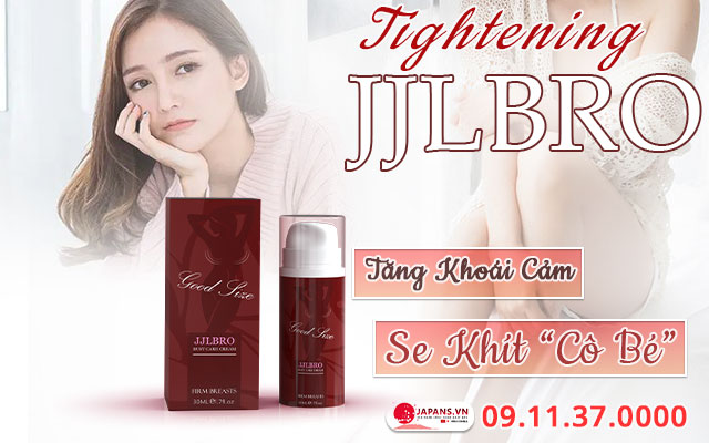 Tightening Jjlbro Gel - Giúp nữ giới tăng hưng phấn & kích thích "cô bé" 9 ưu điểm tightening jjlbro gel
