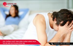 Gel chong xuat som cho nam gioi chinh hang mua tai HCM Ha Noi