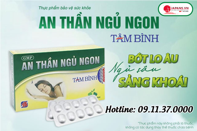 An thần ngủ ngon Tâm Bình - Cải thiện tình trạng ngủ không sâu giấc 9 An Thần Ngủ Ngon Tâm Bình: Hoàn Hảo Cho Giấc Ngủ Sâu Và Yên Bình