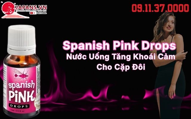 Spanish Pink Drops Nước Uống Tăng Khoái Cảm Cho Cặp Đôi 12 Spanish Pink Drops là gì
