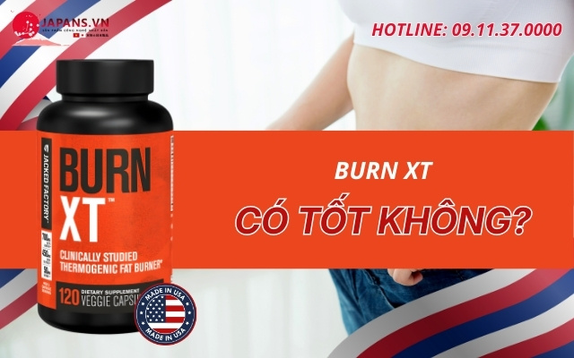 Viên uống Burn XT hỗ trợ đốt mỡ thừa hiệu quả từ Mỹ 18 Burn XT có tốt không?