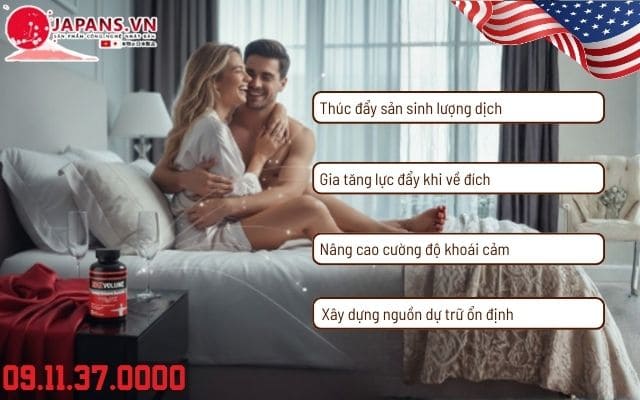 Max Volume hỗ trợ tăng lượng tinh dịch và nâng tầm khoái cảm 15 Công dụng vượt trội của viên uống Max Volume
