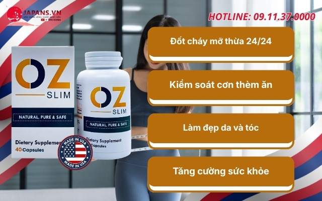 Viên uống OZ Slim hỗ trợ giảm cân, lấy lại vóc dáng 18 Công dụng của OZ Slim