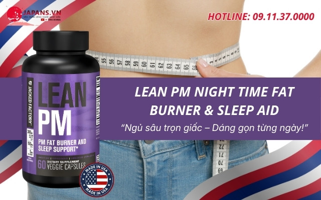 Lean PM Night Time Fat Burner & Sleep Aid hỗ trợ đốt mỡ từ Mỹ 12 Giới thiệu về Lean PM Night Time Fat Burner & Sleep Aid